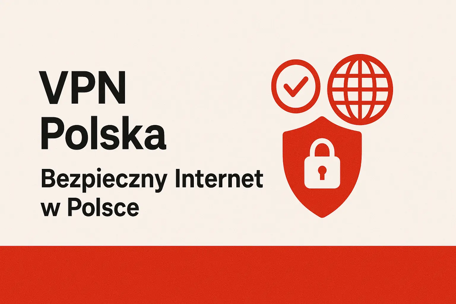 VPN Polska - bezpieczny internet w polsce